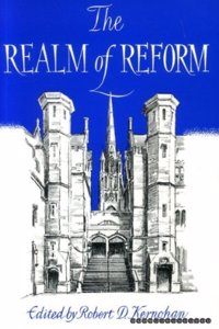The Realm of Reform: Presbyterianism and Calvinism in a Changing Scotland