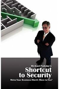 Michael Podolny's Shortcut to Security Make Your Business Worth More to You