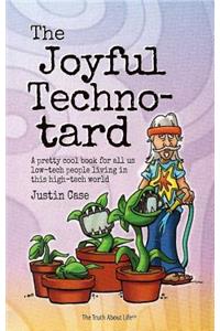 Joyful Techno-Tard