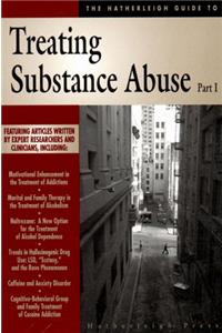 Substance Abuse I: 001 (The Hatherleigh guide to mental health care)
