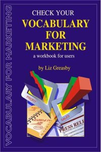 Marketing: A Workbook for Users (Check Your Vocabulary)