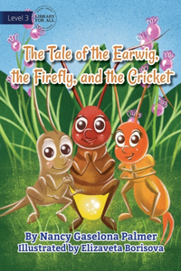 Earwig, The Firefly And The Cricket