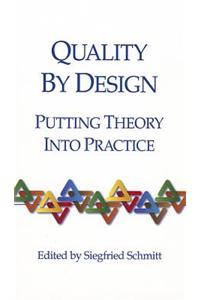 Quality by Design: Putting Theory Into Practice