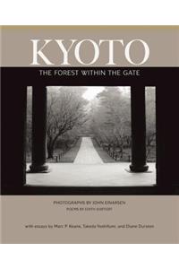 Kyoto: The Forest Within the Gate