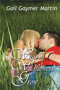 Where Wildflowers Grow