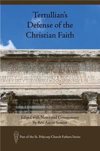 Tertullian's Defense of the Christian Faith