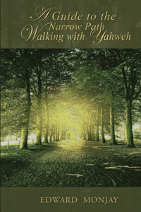 Guide To The Narrow Path Walking With Yahweh