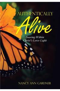 Authentically Alive