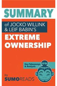 Summary of Jocko Willink & Leif Babin's Extreme Ownership