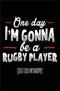 One Day I'm Gonna Be A Rugby Player (Just Like My Daddy!)