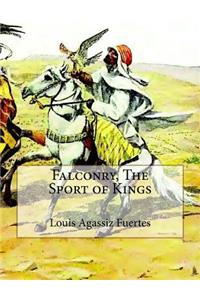 Falconry, The Sport of Kings