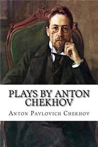 Plays by Anton Chekhov