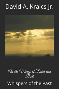 On the Wings of Dark and Light