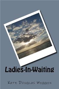 Ladies-In-Waiting