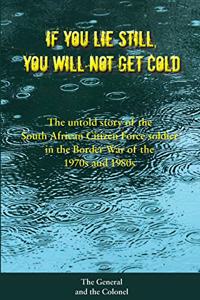 If You Lie Still, You will not get Cold