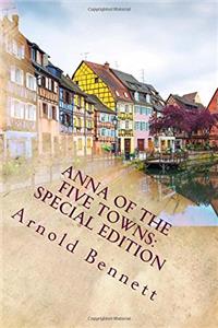 Anna of the Five Towns: Special Edition