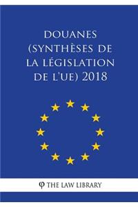 Douanes (Synthèses de la législation de l'UE) 2018