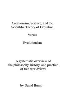 Creationism, Science & the Scientific Theory of Evolution VS Evolutionism