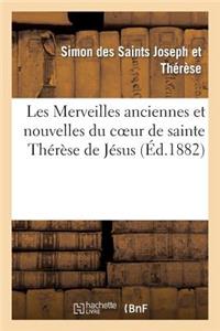 Les Merveilles Anciennes Et Nouvelles Du Coeur de Sainte Thérèse de Jésus, Opuscule: Historico-Critique