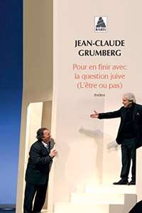 Pour en finir avec la question juive (l'etre ou pas)