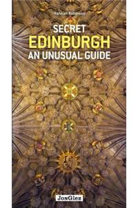 Secret Edinburgh an Unusual Guide