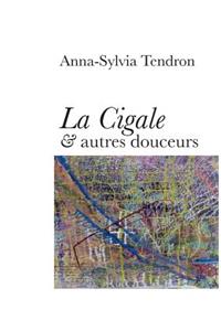 Cigale & autres douceurs
