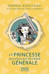 La princesse qui voulait devenir generale