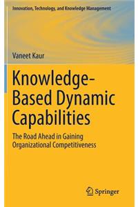 Knowledge-Based Dynamic Capabilities