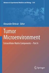 Tumor Microenvironment: Extracellular Matrix Components - Part a