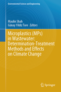 Microplastics (MPs) in Wastewater:  Determination-Treatment Methods and Effects on Climate Change