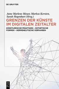 Grenzen Der Künste Im Digitalen Zeitalter