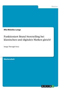 Funktioniert Brand Storytelling bei klassischen und digitalen Marken gleich?