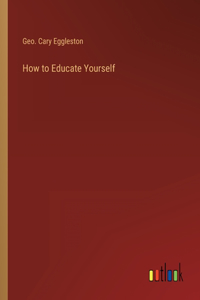 How to Educate Yourself