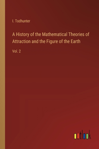 History of the Mathematical Theories of Attraction and the Figure of the Earth