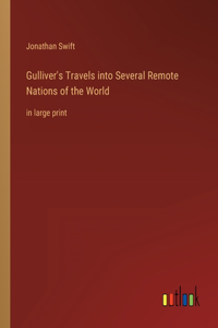 Gulliver's Travels into Several Remote Nations of the World