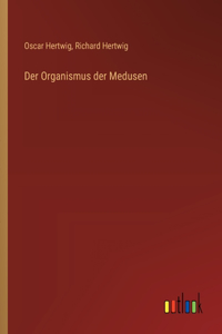 Organismus der Medusen