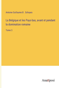 Belgique et les Pays-bas, avant et pendant la domination romaine