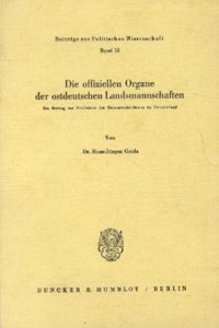 Die Offiziellen Organe Der Ostdeutschen Landsmannschaften