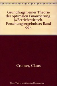 Grundfragen Einer Theorie Der Optimalen Finanzierung