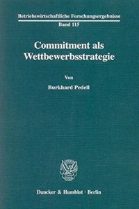 Commitment ALS Wettbewerbsstrategie