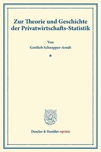 Zur Theorie Und Geschichte Der Privatwirtschafts-Statistik