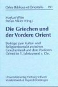 Die Griechen Und Der Vordere Orient