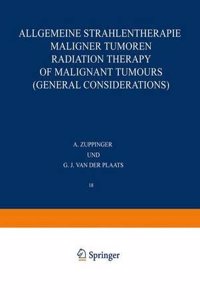 Allgemeine Strahlentherapie Maligner Tumoren / Radiation Therapy of Malignant Tumours (General Considerations)