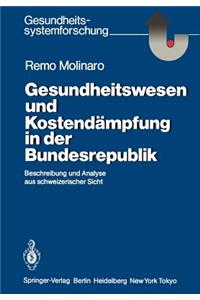 Gesundheitswesen Und Kostendämpfung in Der Bundesrepublik