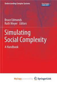 Simulating Social Complexity