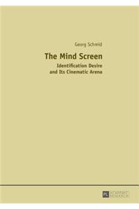 Mind Screen: Identification Desire and Its Cinematic Arena