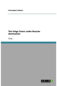 The Volga Tatars under Russian domination