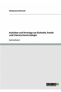 Aufsätze und Vorträge zur Ästhetik, Poetik und Literaturterminologie