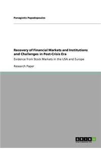 Recovery of Financial Markets and Institutions and Challenges in Post-Crisis Era