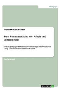 Zum Zusammenhang von Arbeit und Lebenspraxis